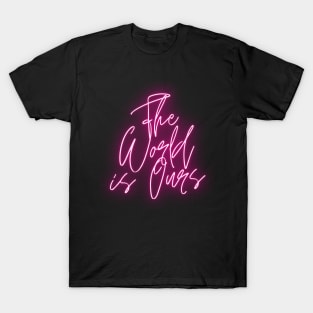 The World is ours logo neon bright pink original art T-Shirt